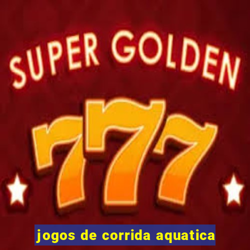 jogos de corrida aquatica